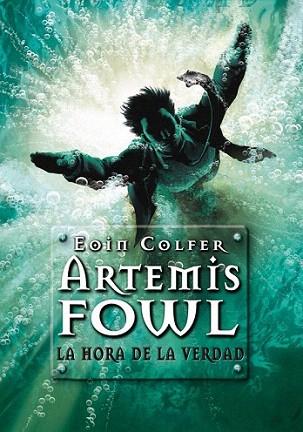 ARTEMIS FOWL HORA DE LA VERDAD | 9788484417033 | COLFER EOIN | Llibres Parcir | Librería Parcir | Librería online de Manresa | Comprar libros en catalán y castellano online