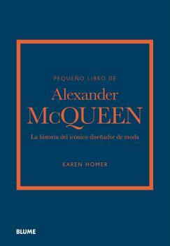 PEQUEÑO LIBRO DE ALEXANDER MCQUEEN | 9788419785268 | HOMER, KAREN | Llibres Parcir | Librería Parcir | Librería online de Manresa | Comprar libros en catalán y castellano online