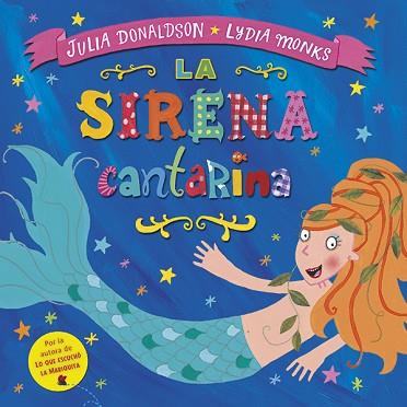 LA SIRENA CANTARINA | 9788494439100 | DONALDSON, JULIA | Llibres Parcir | Librería Parcir | Librería online de Manresa | Comprar libros en catalán y castellano online