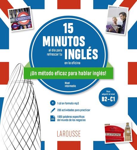 15 MINUTOS AL DÍA PARA REFRESCAR TU INGLÉS EN LA OFICINA | 9788418882296 | ÉDITIONS LAROUSSE | Llibres Parcir | Llibreria Parcir | Llibreria online de Manresa | Comprar llibres en català i castellà online