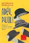 ADEU PUJOL | 9788466403597 | MIRANDA GERMANS | Llibres Parcir | Llibreria Parcir | Llibreria online de Manresa | Comprar llibres en català i castellà online