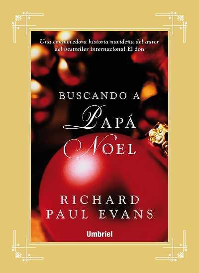 BUSCANDO A PAPA NOEL AUTOR BESTSELLER EL DON | 9788489367746 | RICHARD PAUL EVANS | Llibres Parcir | Llibreria Parcir | Llibreria online de Manresa | Comprar llibres en català i castellà online