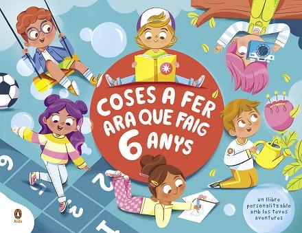 COSES A FER ARA QUE FAIG 6 ANYS | 9788418817441 | SAAVEDRA, KAREN | Llibres Parcir | Librería Parcir | Librería online de Manresa | Comprar libros en catalán y castellano online