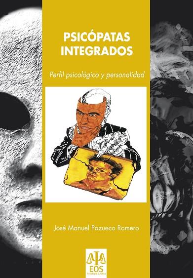 PSICÓPATAS INTEGRADOS | 9788497273688 | POZUECO ROMERO, JOSÉ MANUEL | Llibres Parcir | Librería Parcir | Librería online de Manresa | Comprar libros en catalán y castellano online