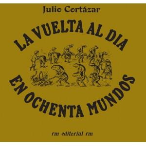 LA VUELTA AL DIA EN OCHENTA MUNDOS | 9788492480166 | JULIO CORTAZAR | Llibres Parcir | Librería Parcir | Librería online de Manresa | Comprar libros en catalán y castellano online