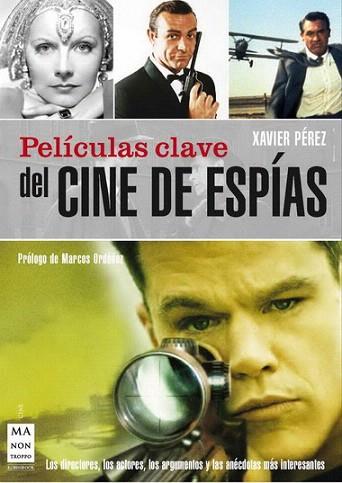 PELÍCULAS CLAVE DEL CINE DE ESPÍAS | 9788496924956 | PÉREZ TORIO, XAVIER | Llibres Parcir | Librería Parcir | Librería online de Manresa | Comprar libros en catalán y castellano online