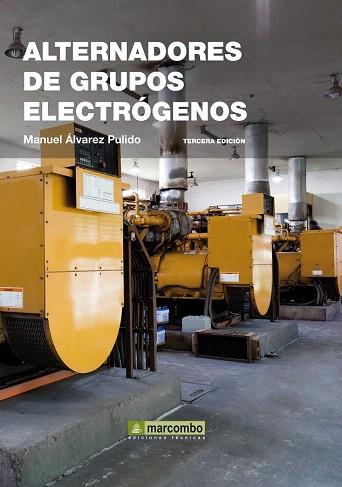 ALTERNADORES DE GRUPOS ELECTRÓGENOS | 9788426720603 | ÁLVAREZ PULIDO, MANUEL | Llibres Parcir | Librería Parcir | Librería online de Manresa | Comprar libros en catalán y castellano online