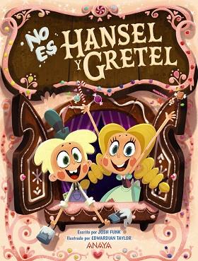 NO ES HANSEL Y GRETEL | 9788469865941 | FUNK, JOSH | Llibres Parcir | Librería Parcir | Librería online de Manresa | Comprar libros en catalán y castellano online