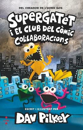 C-SUP.4 - SUPERGATET 4. COL·LABORACIONS | 9788466154253 | PILKEY, DAV | Llibres Parcir | Librería Parcir | Librería online de Manresa | Comprar libros en catalán y castellano online