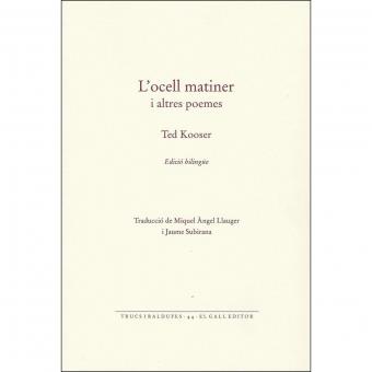 L'OCELL MATINER | 9788416416127 | KOOSER, TED | Llibres Parcir | Llibreria Parcir | Llibreria online de Manresa | Comprar llibres en català i castellà online