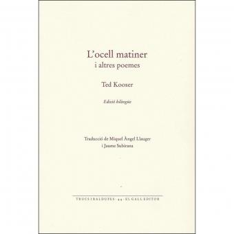 L'OCELL MATINER | 9788416416127 | KOOSER, TED | Llibres Parcir | Llibreria Parcir | Llibreria online de Manresa | Comprar llibres en català i castellà online