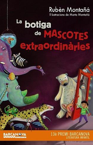 LA BOTIGA DE MASCOTES EXTRAORDINÀRIES | 9788448936020 | MONTAÑÁ, RUBÈN | Llibres Parcir | Llibreria Parcir | Llibreria online de Manresa | Comprar llibres en català i castellà online