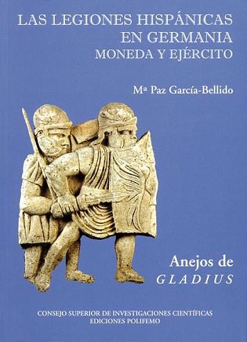 LAS LEGIONES HISPANICAS EN GERMANIA MONEDA Y EJERCITO | 9788486547707 | GARCIA BELLIDO M PAZ | Llibres Parcir | Librería Parcir | Librería online de Manresa | Comprar libros en catalán y castellano online