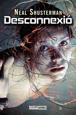DESCONNEXIÓ | 9788448932619 | SHUSTERMAN, NEAL | Llibres Parcir | Llibreria Parcir | Llibreria online de Manresa | Comprar llibres en català i castellà online