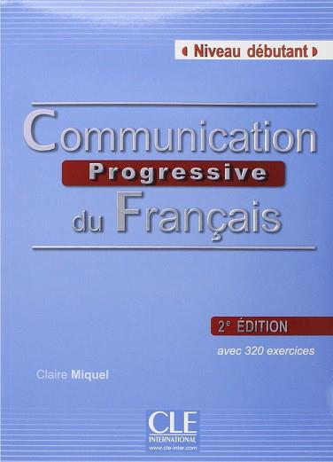 COMMUNICATION PROGRESSIVE DU FRANÇAIS - 2ª ÉDITION - LIVRE+CD AUDIO - NIVEAU DEB | 9782090381320 | - | Llibres Parcir | Librería Parcir | Librería online de Manresa | Comprar libros en catalán y castellano online