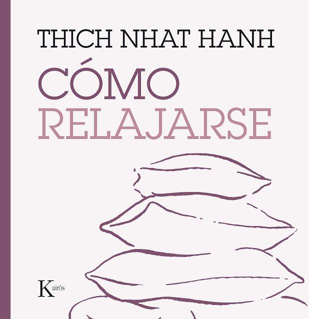 CÓMO RELAJARSE | 9788499885247 | HANH, THICH NHAT | Llibres Parcir | Llibreria Parcir | Llibreria online de Manresa | Comprar llibres en català i castellà online