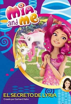 MIA AND ME 2 : EL SECRETO DE LYRIA | 9788448839383 | AUTORES VARIOS | Llibres Parcir | Llibreria Parcir | Llibreria online de Manresa | Comprar llibres en català i castellà online