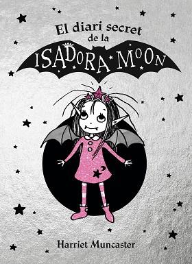 EL DIARI SECRET DE LA ISADORA MOON (LA ISADORA MOON) | 9788420452937 | MUNCASTER, HARRIET | Llibres Parcir | Llibreria Parcir | Llibreria online de Manresa | Comprar llibres en català i castellà online