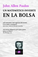 UN MATEMATICO INVIERTE EN LA BOLSA | 9788483109700 | ALLEN PAULOS | Llibres Parcir | Llibreria Parcir | Llibreria online de Manresa | Comprar llibres en català i castellà online