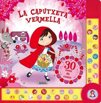 LA CAPUTXETA VERMELLA (AMB 30 SONS DE CONTE) | 9788467731347 | SUSAETA, EQUIP | Llibres Parcir | Llibreria Parcir | Llibreria online de Manresa | Comprar llibres en català i castellà online
