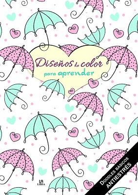 DISEÑOS DE COLOR PARA APRENDER | 9788466233217 | EQUIPO EDITORIAL | Llibres Parcir | Llibreria Parcir | Llibreria online de Manresa | Comprar llibres en català i castellà online