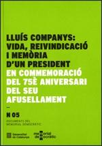 LLUÍS COMPANYS: VIDA, REIVINDICACIÓ I MEMÒRIA D'UN PRESIDENT | 9788439393443 | DEPT. GOVERNACIÓ I RELACIONS INSTITUCIONALS | Llibres Parcir | Librería Parcir | Librería online de Manresa | Comprar libros en catalán y castellano online