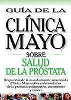 GUIA DE LA CLINICA MAYO SOBRE LA SALUD DE LA PROSTATA | 9789706553270 | Llibres Parcir | Librería Parcir | Librería online de Manresa | Comprar libros en catalán y castellano online