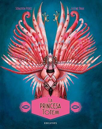 LA PRINCESA TÓTEM | 9788414041222 | PEREZ, SÉBASTIEN | Llibres Parcir | Librería Parcir | Librería online de Manresa | Comprar libros en catalán y castellano online