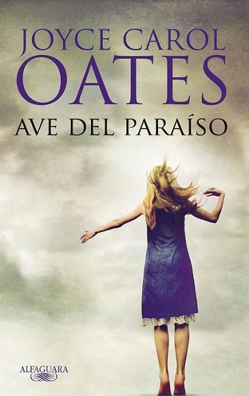 AVE DEL PARAISO tela | 9788420474571 | JOYCE CAROL OATES | Llibres Parcir | Librería Parcir | Librería online de Manresa | Comprar libros en catalán y castellano online