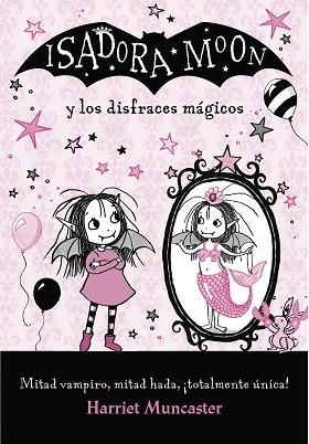 ISADORA MOON Y LOS DISFRACES MÁGICOS (ISADORA MOON) | 9788420487649 | MUNCASTER, HARRIET | Llibres Parcir | Llibreria Parcir | Llibreria online de Manresa | Comprar llibres en català i castellà online