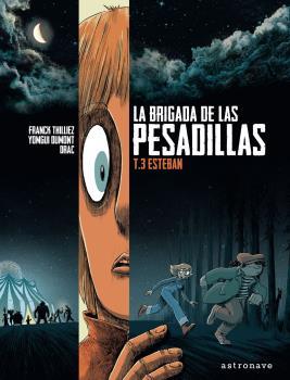 LA BRIGADA DE LAS PESADILLAS 3. ESTEBAN | 9788467940572 | FRANCK THILLIEZ/YOMGUI DUMONT | Llibres Parcir | Llibreria Parcir | Llibreria online de Manresa | Comprar llibres en català i castellà online