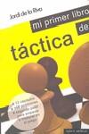 MI PRIMER LIBRO DE TACTICA | 9789992090626 | DE LA RIVA J. | Llibres Parcir | Llibreria Parcir | Llibreria online de Manresa | Comprar llibres en català i castellà online