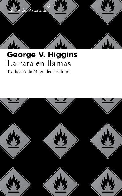 LA RATA EN LLAMAS | 9788415625513 | HIGGINS, GEORGE V. | Llibres Parcir | Llibreria Parcir | Llibreria online de Manresa | Comprar llibres en català i castellà online
