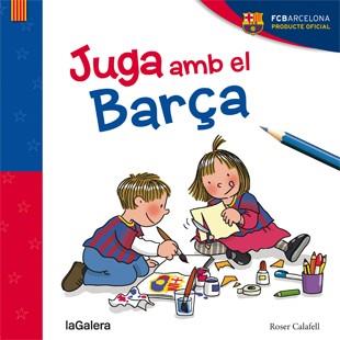 JUGA AMB EL BARÇA (DIBUIXA PINTA ESCRIU...) | 9788424656812 | ROSER CALAFELL | Llibres Parcir | Librería Parcir | Librería online de Manresa | Comprar libros en catalán y castellano online