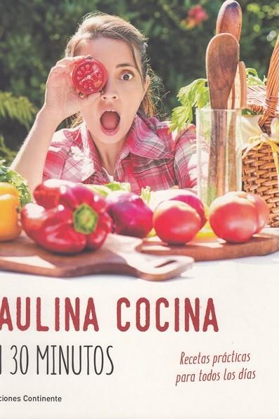 PAULINA COCINA EN 30 MINUTOS | 9789507546068 | G ROCA,PAULINA | Llibres Parcir | Librería Parcir | Librería online de Manresa | Comprar libros en catalán y castellano online