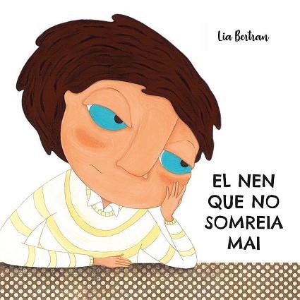 EL NEN QUE NO SOMREIA MAI | 9788409002160 | BERTRAN I COMPTE, LIA | Llibres Parcir | Librería Parcir | Librería online de Manresa | Comprar libros en catalán y castellano online