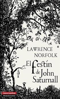 EL FESTÍN DE JOHN SATURNALL | 9788415472575 | NORFOLK, LAWRENCE | Llibres Parcir | Llibreria Parcir | Llibreria online de Manresa | Comprar llibres en català i castellà online