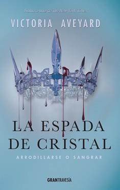 LA ESPADA DE CRISTAL | 9788494551703 | AVEYARD, VICTORIA | Llibres Parcir | Librería Parcir | Librería online de Manresa | Comprar libros en catalán y castellano online