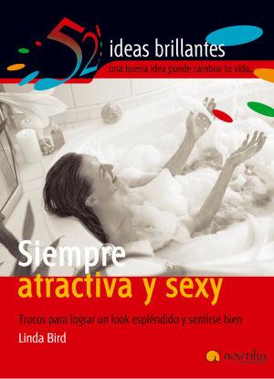 SIEMPRE ATRACTIVA Y SEXY | 9788497631945 | BIRD LINDA | Llibres Parcir | Llibreria Parcir | Llibreria online de Manresa | Comprar llibres en català i castellà online