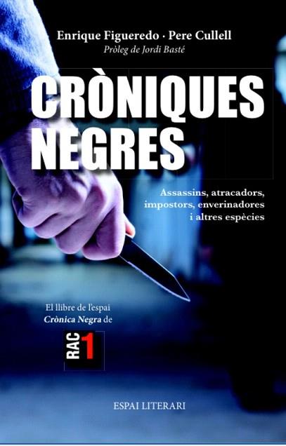 CRÒNIQUES NEGRES | 9788494238444 | FIGUEREDO, ENRIQUE / CULLELL, PERE | Llibres Parcir | Llibreria Parcir | Llibreria online de Manresa | Comprar llibres en català i castellà online