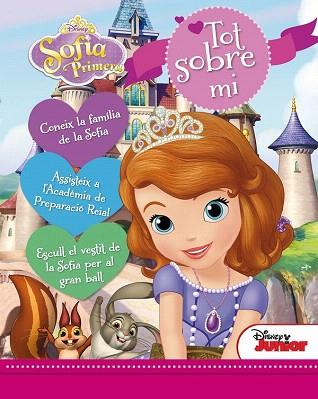 LA PRINCESA SOFIA. TOT SOBRE MI | 9788490575819 | DISNEY | Llibres Parcir | Llibreria Parcir | Llibreria online de Manresa | Comprar llibres en català i castellà online