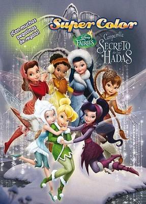 Campanilla y el secreto de las Hadas. Supercolor | 9788499513157 | Disney | Llibres Parcir | Librería Parcir | Librería online de Manresa | Comprar libros en catalán y castellano online