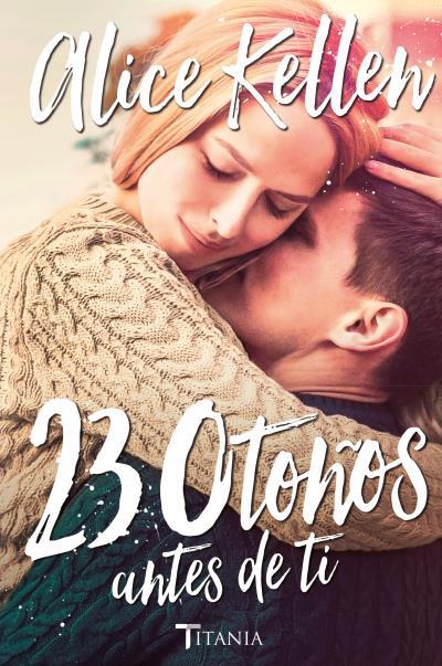 23 OTOÑOS ANTES DE TI | 9788416327249 | KELLEN, ALICE | Llibres Parcir | Librería Parcir | Librería online de Manresa | Comprar libros en catalán y castellano online