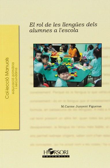 EL ROL DE LES LLENGÜES DELS ALUMNES A L'ESCOLA | 9788496108707 | JUNYENT FIGUERAS, M. CARME | Llibres Parcir | Librería Parcir | Librería online de Manresa | Comprar libros en catalán y castellano online