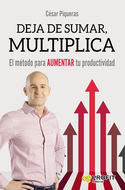 DEJA DE SUMAR, MULTIPLICA | 9788416904167 | PIQUERAS GóMEZ DE ALBACETE, CéSAR | Llibres Parcir | Llibreria Parcir | Llibreria online de Manresa | Comprar llibres en català i castellà online