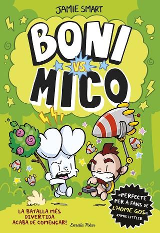 BONI VS. MICO | 9788413898483 | SMART, JAMIE | Llibres Parcir | Librería Parcir | Librería online de Manresa | Comprar libros en catalán y castellano online