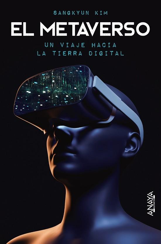 EL METAVERSO. UN VIAJE HACIA LA TIERRA DIGITAL | 9788441546233 | KIM, SANGKYUN | Llibres Parcir | Librería Parcir | Librería online de Manresa | Comprar libros en catalán y castellano online