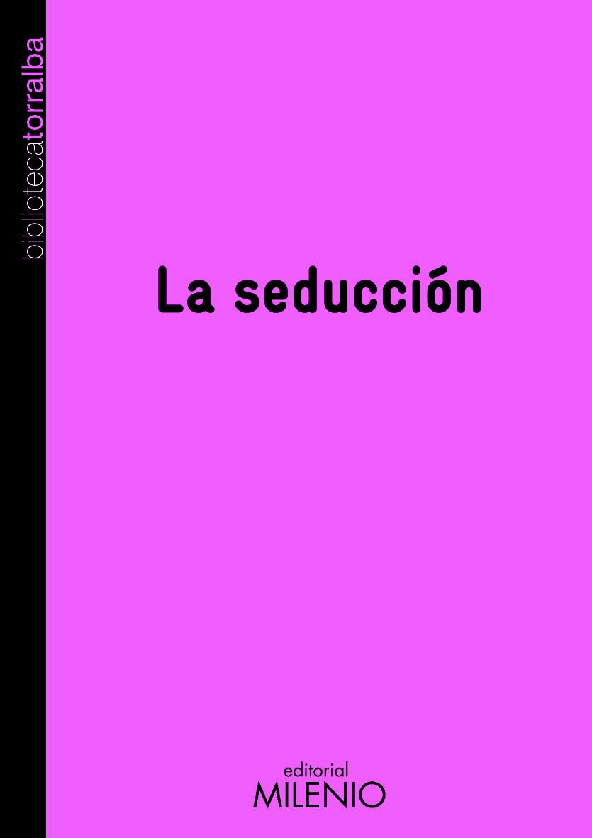 LA SEDUCCIÓN | 9788497433020 | TORRALBA, FRANCESC | Llibres Parcir | Librería Parcir | Librería online de Manresa | Comprar libros en catalán y castellano online