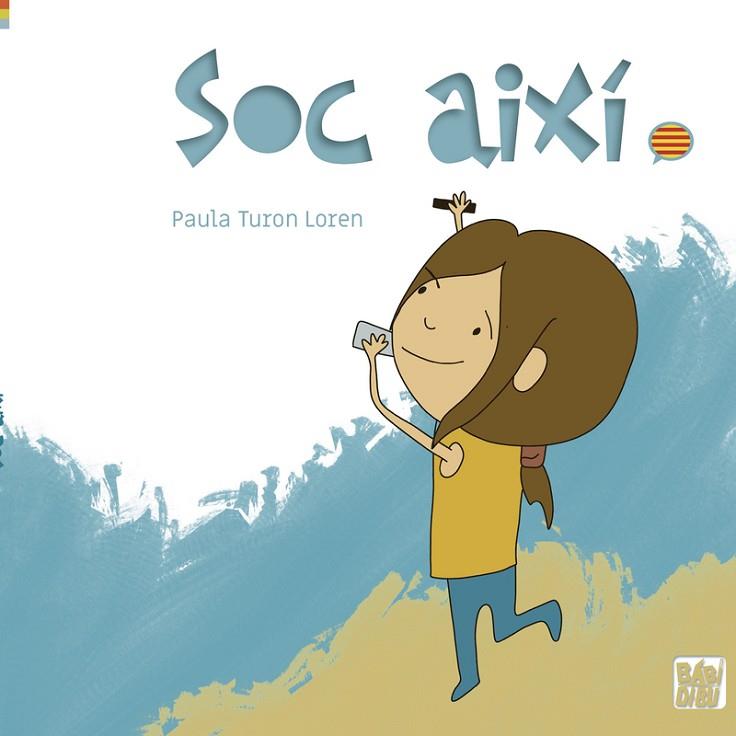 SOC AIXÍ (CAT) | 9788419723598 | TURON LOREN, PAULA | Llibres Parcir | Llibreria Parcir | Llibreria online de Manresa | Comprar llibres en català i castellà online