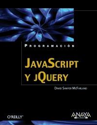 JavaScript y jQuery | 9788441531512 | Sawyer McFarland, David | Llibres Parcir | Librería Parcir | Librería online de Manresa | Comprar libros en catalán y castellano online
